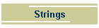 Strings