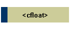 <cfloat>